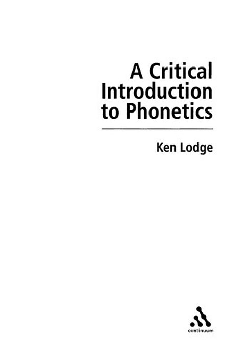 Critical Introduction To Phonetics (Continuum Critical Introductions To Linguistics)-..