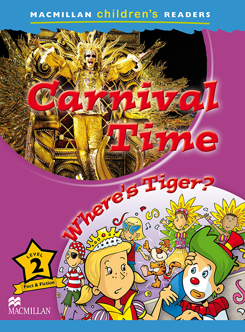 Carnival Time/Where's Tiger? - Macmillan Children's Readers - Level 2..-
