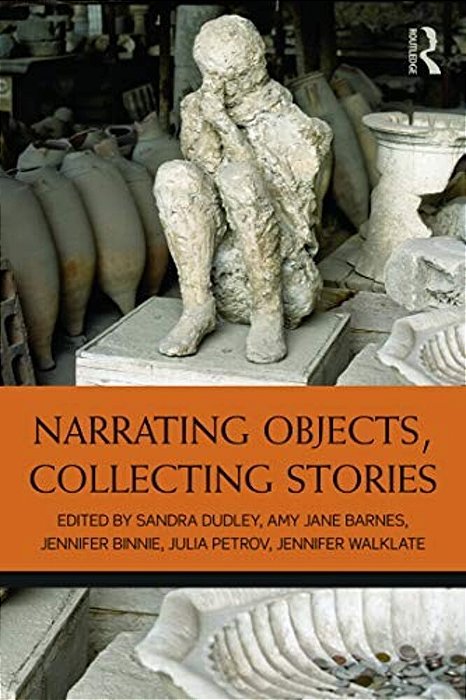 Narrating Objects, Collecting Stories-..