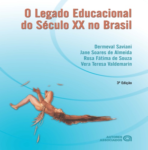 O Legado Educacional Do Seculo XX - 3ª Edição..-