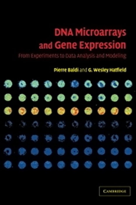 Dna Microarrays And Gene Expression - From Experiments To Data Analysis And Modeling-..