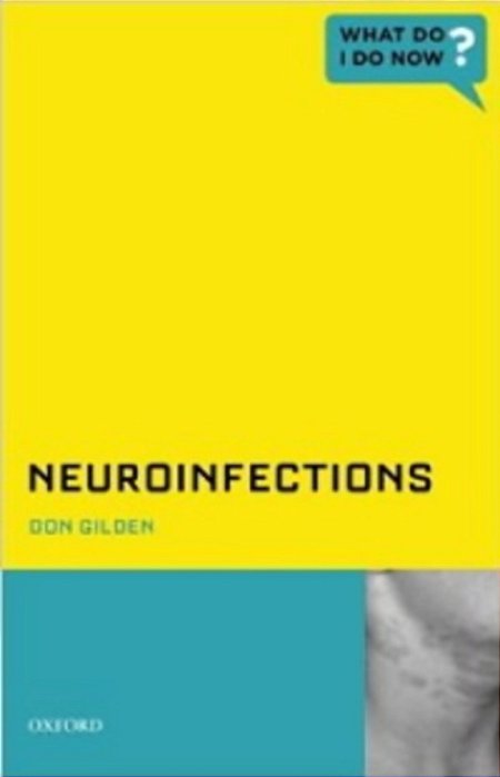 Neuroinfections - What Do I Do Now?-..