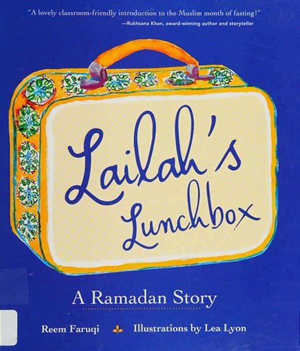 Lailah's Lunchbox: A Ramadan Story-..