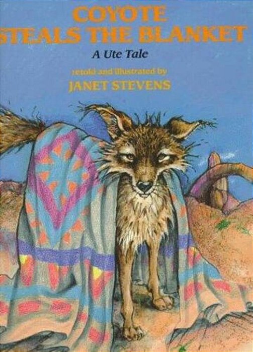 Coyote Steals The Blanket: A Ute Tale (Ute Tales) (Paperback)-..