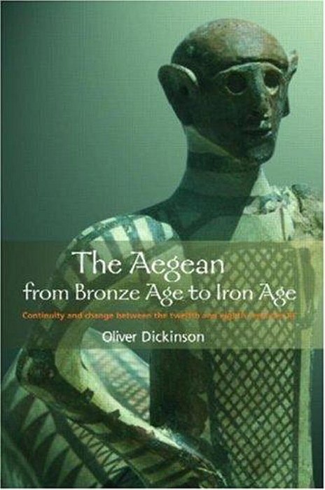 The Aegean From Bronze Age To Iron Age-..