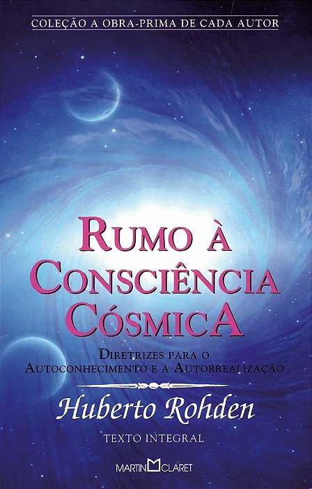 Rumo A Consciência Cosmica - Coleção - Obra-Prima De Cada Autor..-