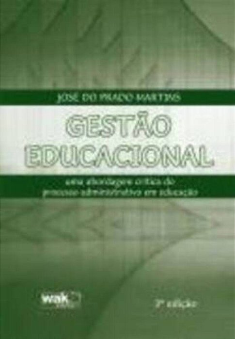 Gestao Educacional - Uma Abordagem Crítica Do Processo Administrativo Em Educação..-