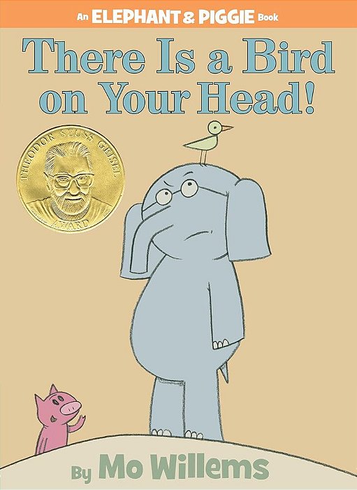 There Is A Bird On Your Head! - An Elephant And Piggie Book - Hardcover