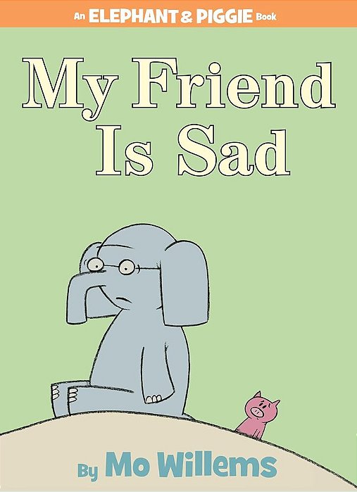 My Friend Is Sad - An Elephant And Piggie Book - Hardcover-..