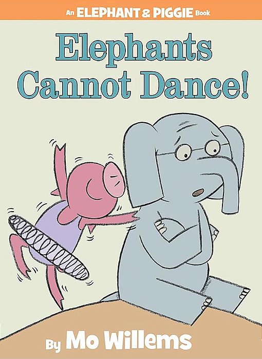 Elephants Cannot Dance! - An Elephant And Piggie Book - Hardcover-..