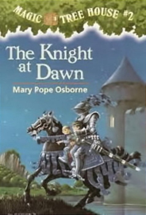 The Knight At Dawn - Magic Tree House - Number 2-..