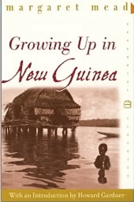 Growing Up In New Guinea: A Comparative Study Of Primitive Education-..