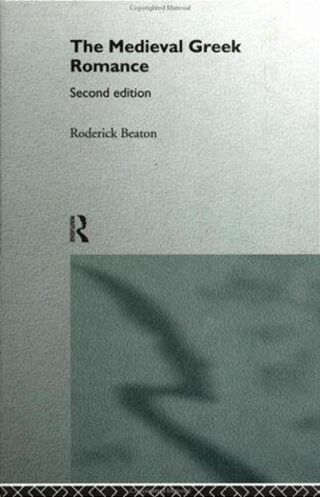 The Medieval Greek Romance-..