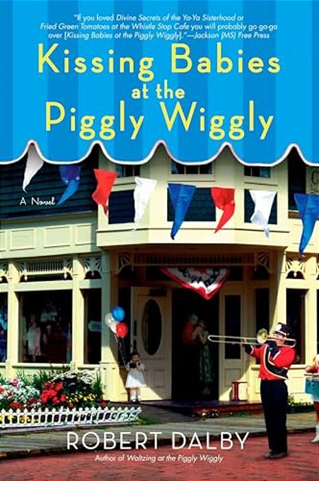 Kissing Babies At The Piggly Wiggly-..