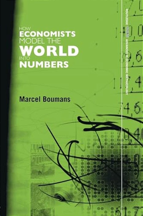 How Economists Model The World Into Numbers-..