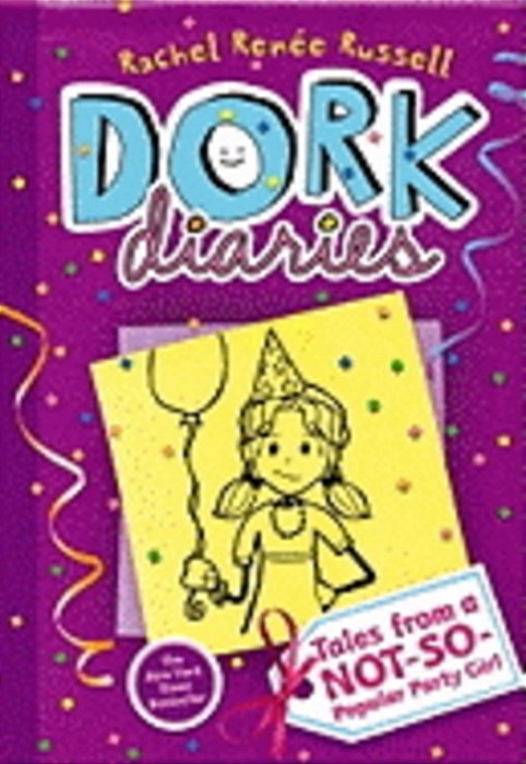 Tales From A Not-So-popular Party Girl - Dork Diaries-..