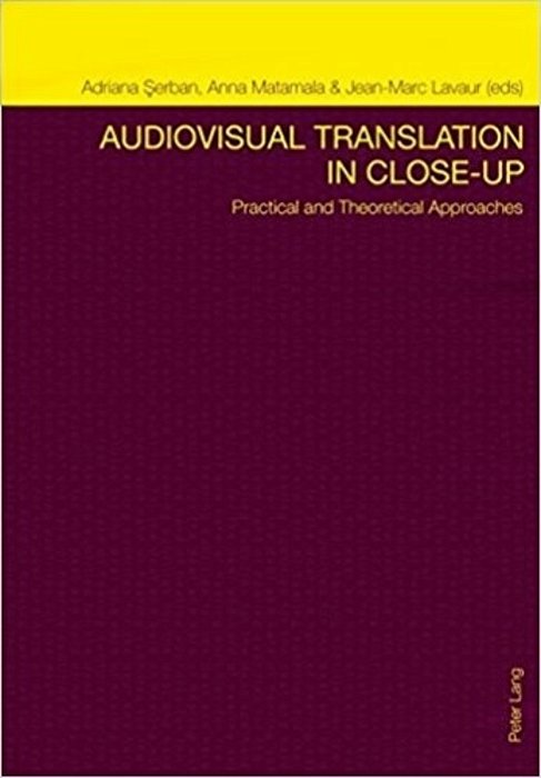 Audiovisual Translation In Close-Up: Practical And Theoretical Approaches-..