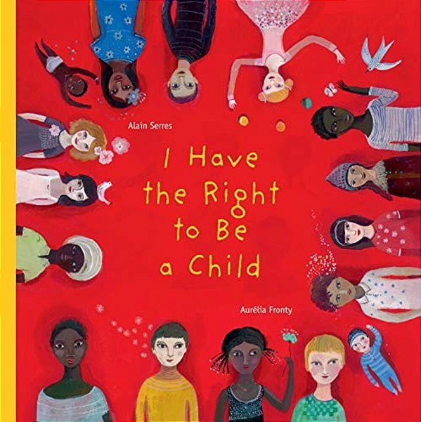 I Have The Right To Be A Child