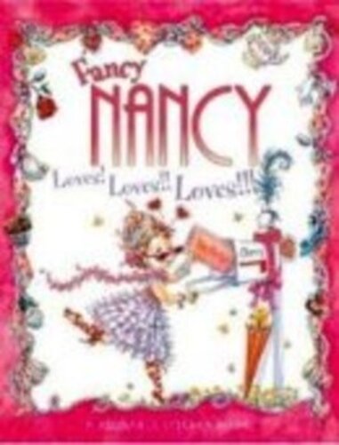 Fancy Nancy Loves! Loves!! Loves!!!-..