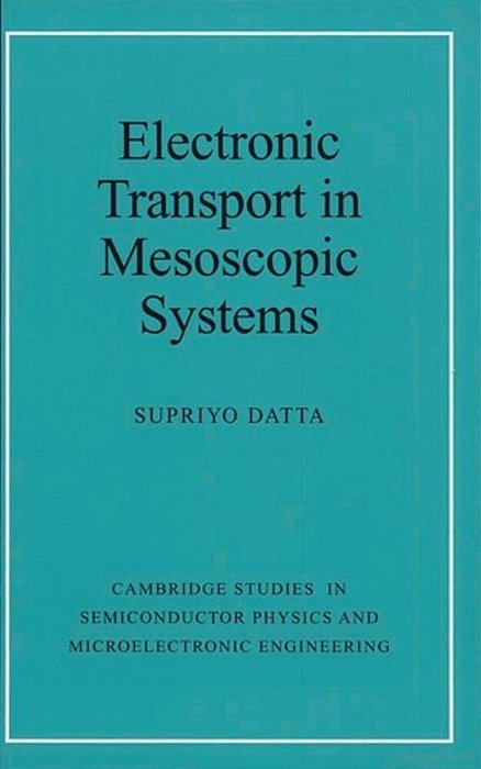 Electronic Transport In Mesoscopic Systems-..