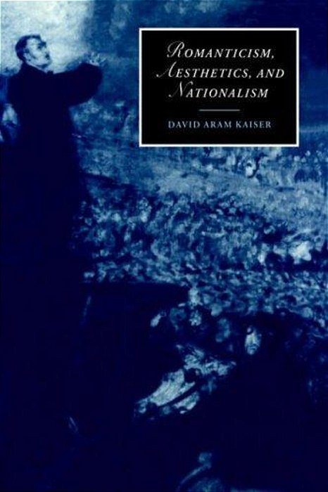 Romanticism, Aesthetics And Nationalism-..