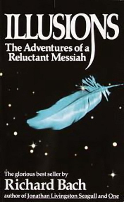 Illusions - The Adventures Of A Reluctant Messiah-..