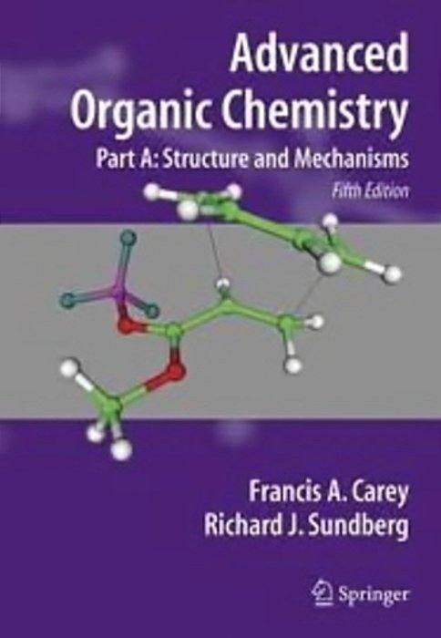 Advanced Organic Chemistry A - Structure And Mechanisms-..