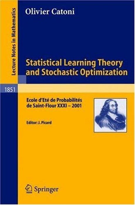 Statistical Learning Theory And Stochastic Optimization-..