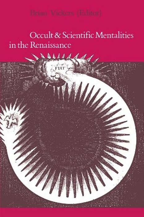 Occult And Scientific Mentalities In The Renaissance-..