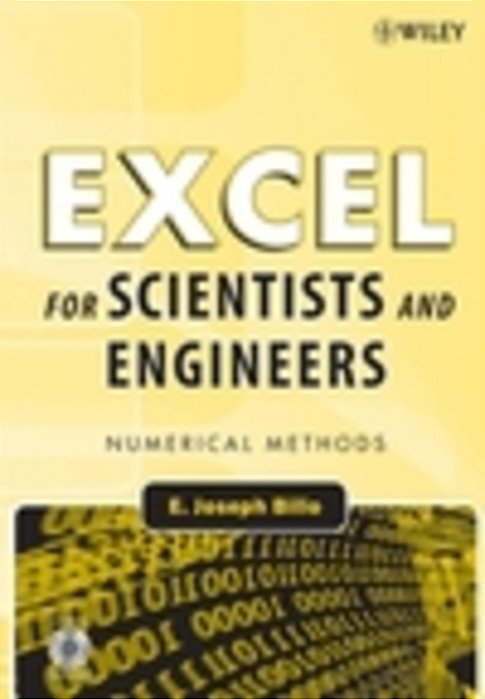 Excel For Scientists And Engineers: Numerical Methods-..