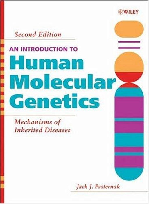 An Introduction To Human Molecular Genetics: Mechanisms Of Inherited Diseases, 2ND Edition-..