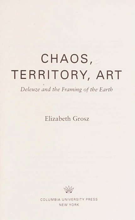 Chaos, Territory, Art: Deleuze And The Framing Of The Earth-..