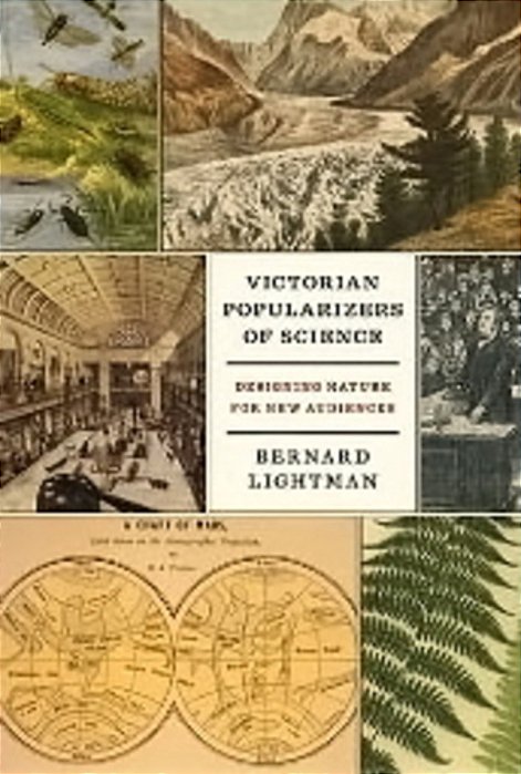 Victorian Popularizers Of Science - Designing Nature For New Audiences-..