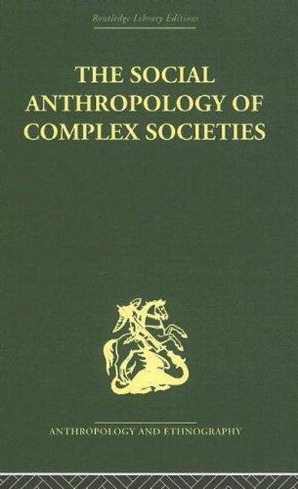 Social Anthropology Of Complex Societies, The-..
