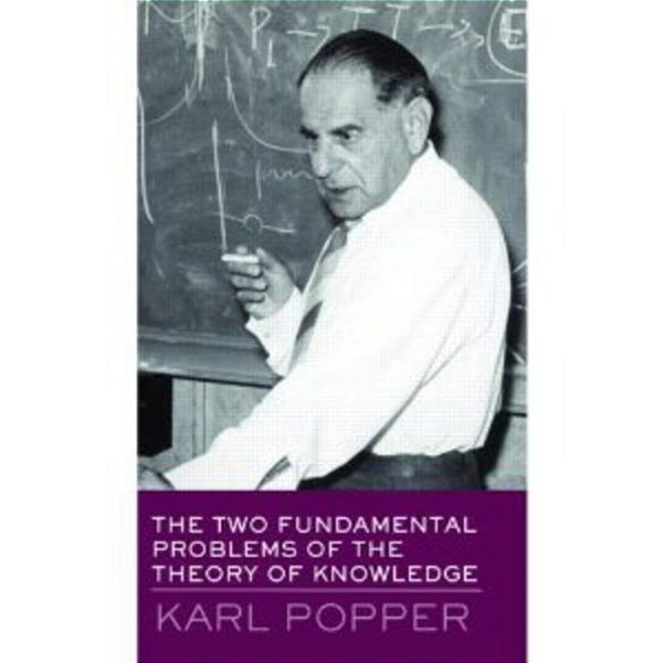 The Two Fundamental Problems Of The Theory Of Knowledge-..