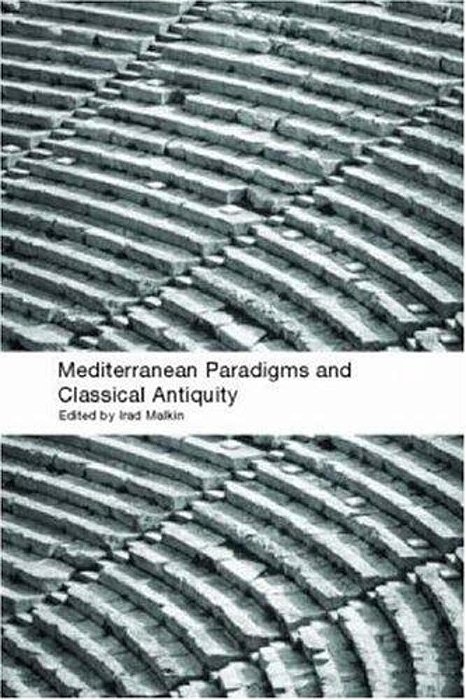 Mediterranean Paradigms And Classical Antiquity-..