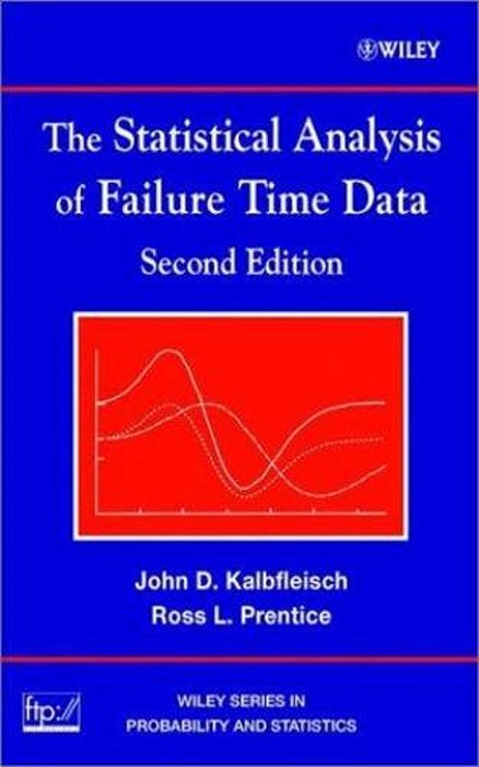 The Statistical Analysis Of Failure Time Data, 2ND Edition-..