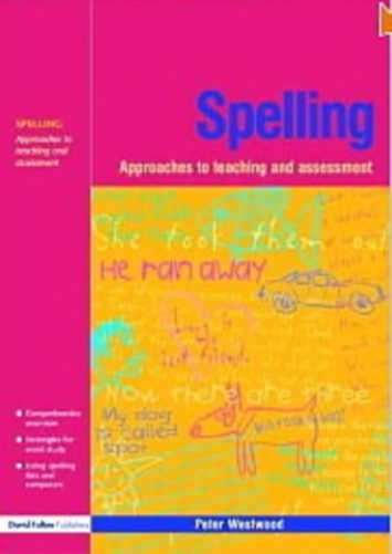 Spelling - Approaches To Teaching And Assessment-..