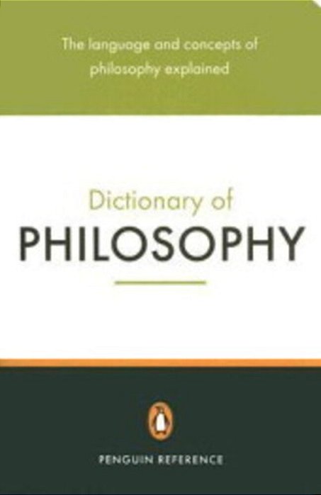 The Penguin Dictionary Of Philosophy-..