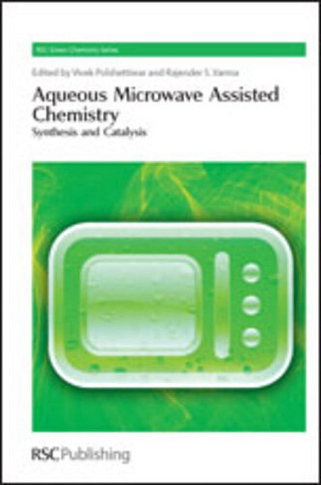 Aqueous Microwave Assisted Chemistry - Synthesis And Catalysis-..