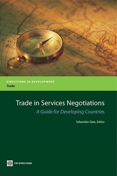 Trade In Services Negotiations - A Guide For Developing Countries-..