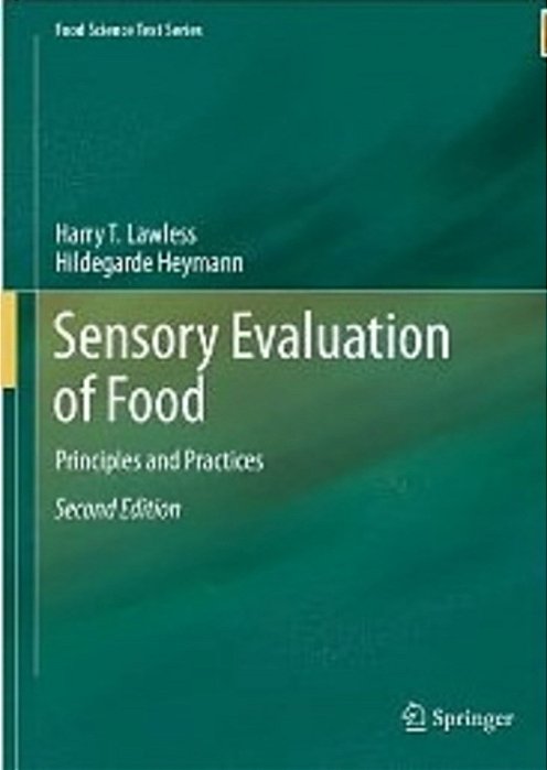 Sensory Evaluation Of Food - Principles And Practices (Food Science Text Series) - Second Edition-..