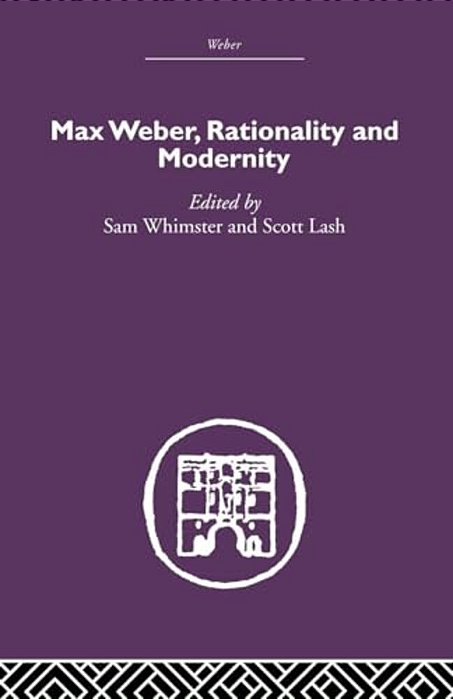 Max Weber, Rationality And Modernity-..