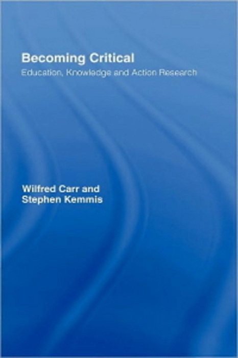 Becoming Critical - Education Knowledge And Action Research-..