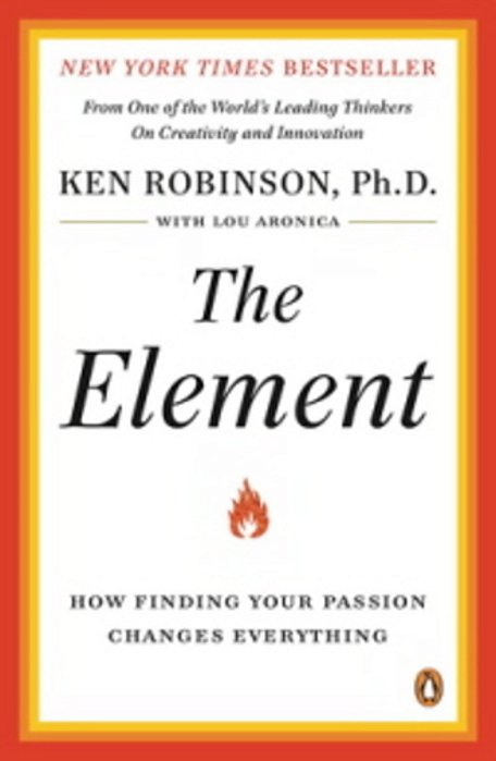 The Element - How Finding Your Passion Changes Everything-..