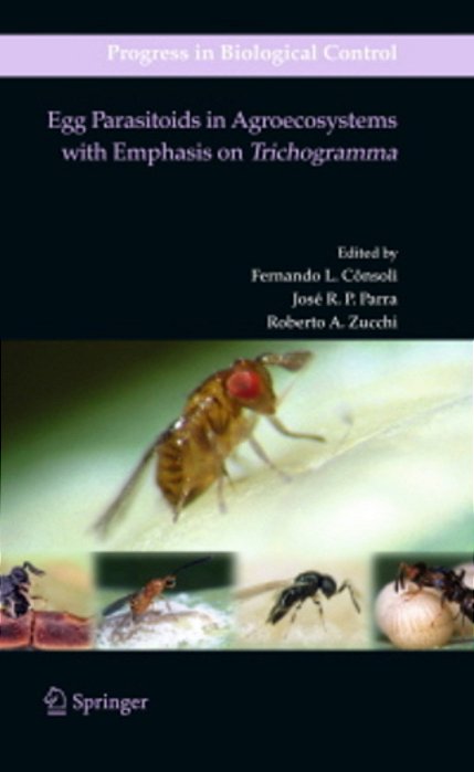 Egg Parasitoids In Agroecosystems With Emphasis On Trichogramma-..