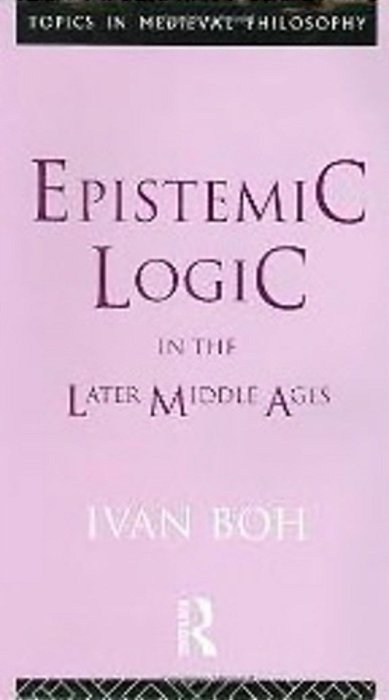 Epistemic Logic In The Later Middle Ages-..