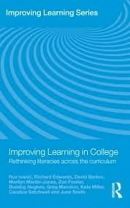 Improving Learning In College - Rethinking Literacies Across The Curriculum-..