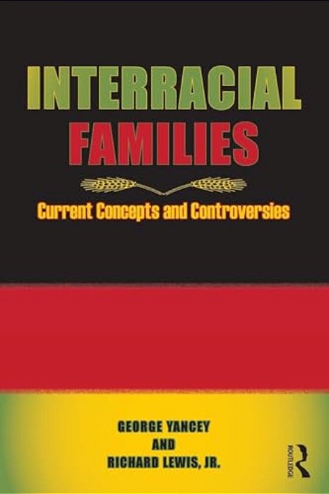 Interracial Families Current Concepts And Controversies-..