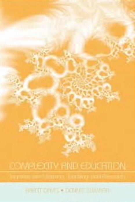 Complexity And Education - Inquiries Into Learning, Teaching, And Research-..